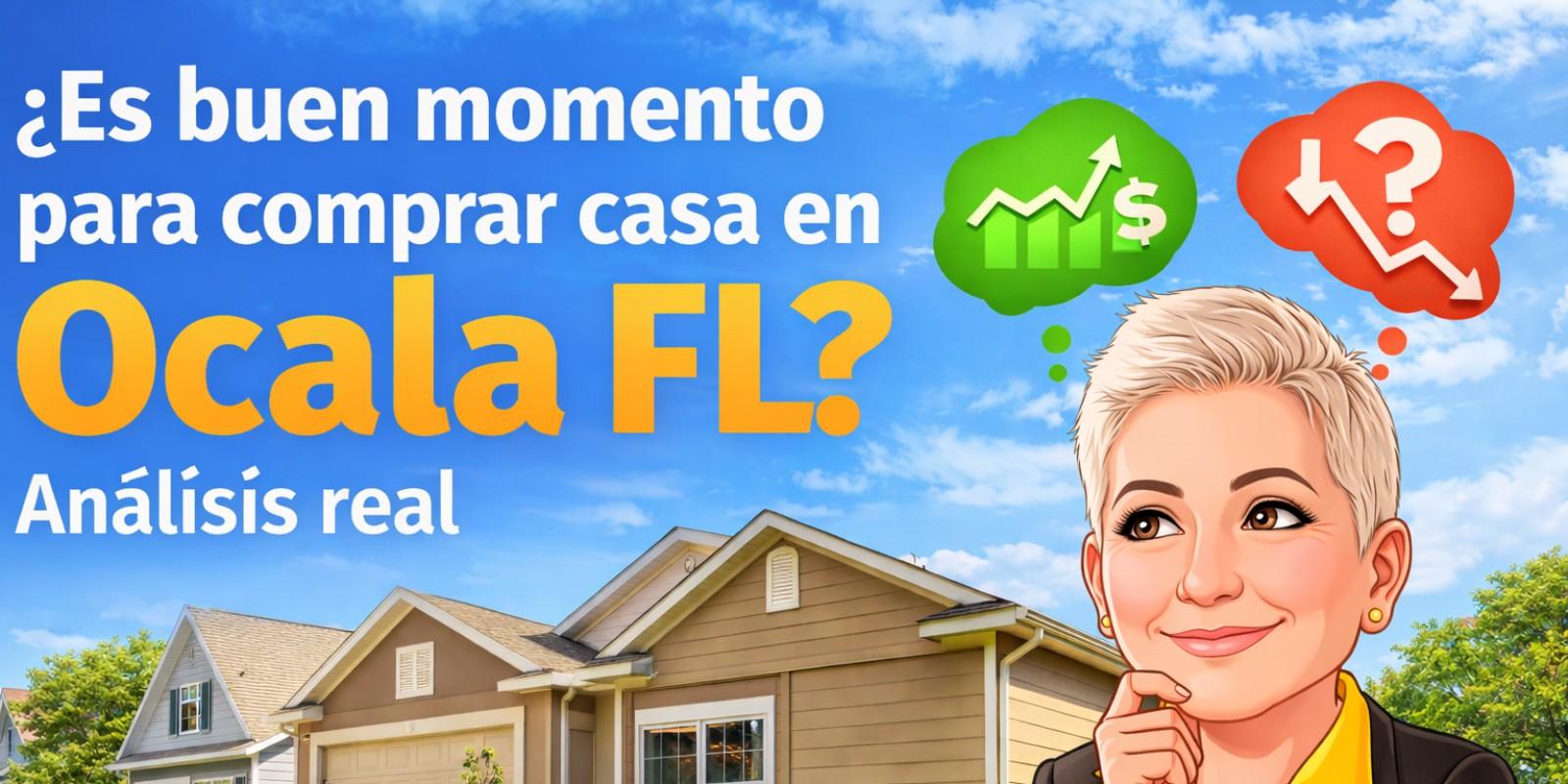 Comprar casa en Ocala: ¿Es el momento adecuado?